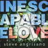 Steve Angrisano - Inescapable Love